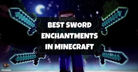 Best Sword Enchantments Minecraft 2023 Updated Gamizoid