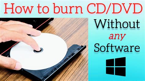 How To Burn A Cddvd Without Any Software Free All Windows 1087