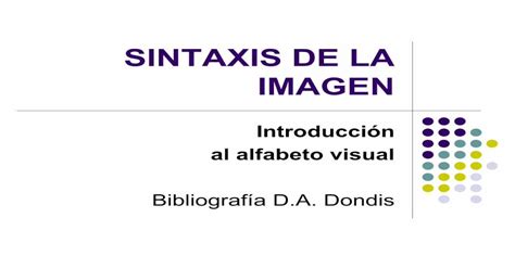 Sintaxis De La Imagen Dondis