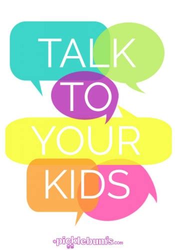 Talk To Your Kids Picklebums