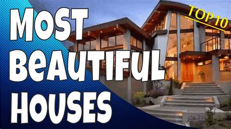 Most Beautiful Houses In The World Ever Top 10 Youtube