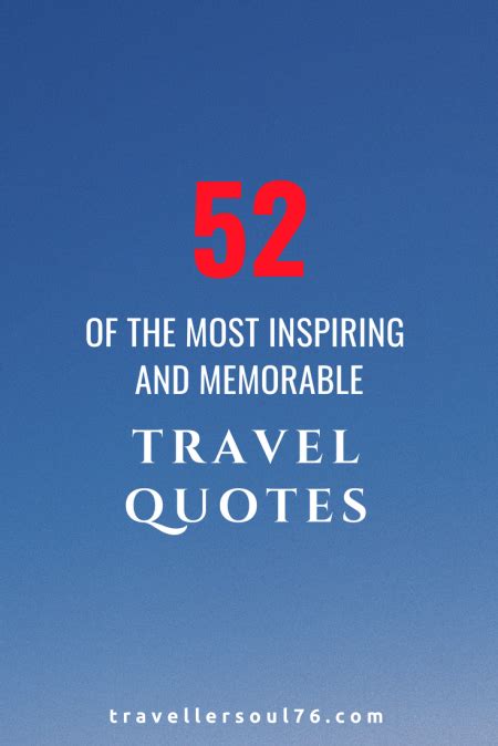 52 Of The Most Inspiring And Memorable Travel Quotes Traveller Soul