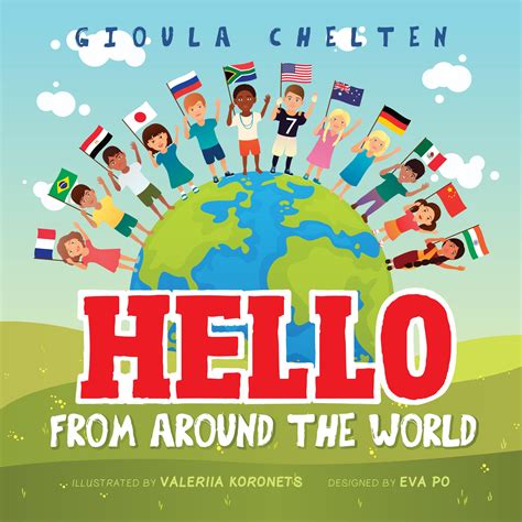 Hello From Around The World A Picture Book About Children Around The