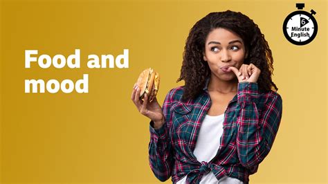 Bbc Learning English 6 Minute English Food And Mood