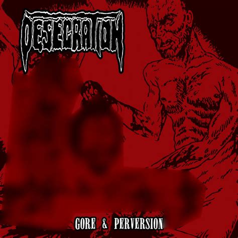Gore Perversion Desecration Meat Ooorecords
