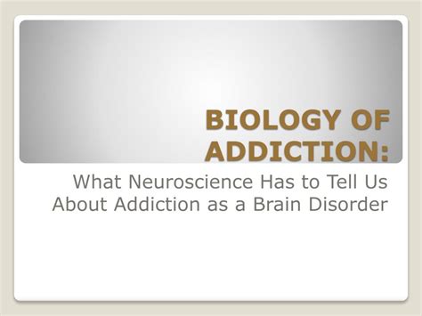 Ppt Biology Of Addiction Powerpoint Presentation Free Download Id