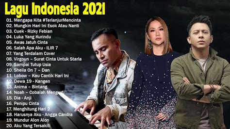 download top lagu pop indonesia terbaru 2021 hits pilihan terbaik enak didengar waktu kerja