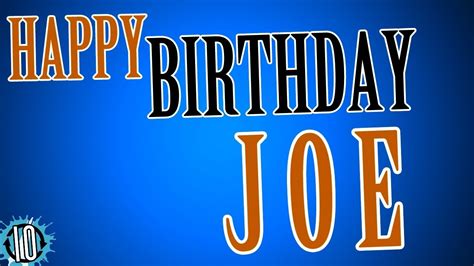 Happy Birthday Joe 10 Hours Non Stop Music And Animation For Party Time