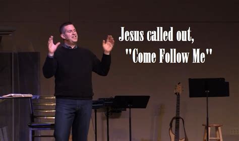 Jesus Called Out Come Follow Me Sermon Youtube