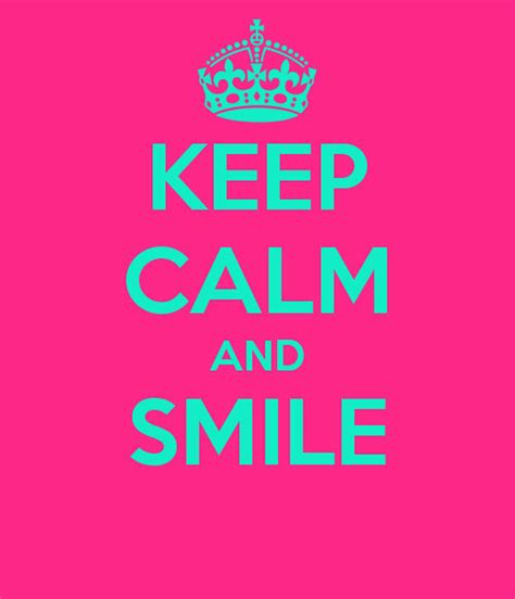 Keep Calm And Smile Pictures Photos And Images For Facebook Tumblr