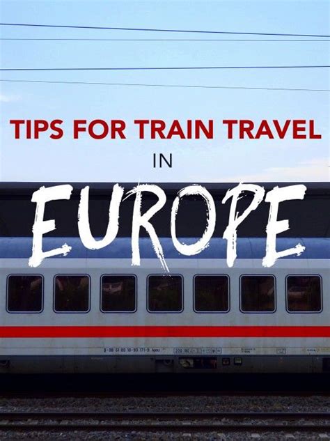 10 Tips For Travelling On A Eurail Pass That Backpacker Europe