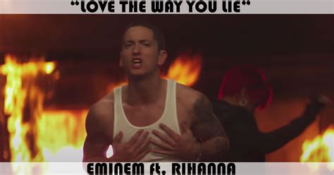 Love The Way You Lie Song By Eminem Feat Rihanna Music Charts Archive