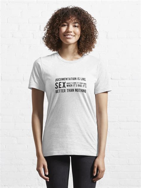 Documentation Is Like Sex Funny Programming Jokes Light Color T Shirt By Springforce