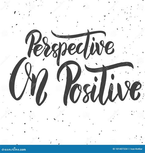 Perspective On Positive Hand Drawn Lettering Phrase On White
