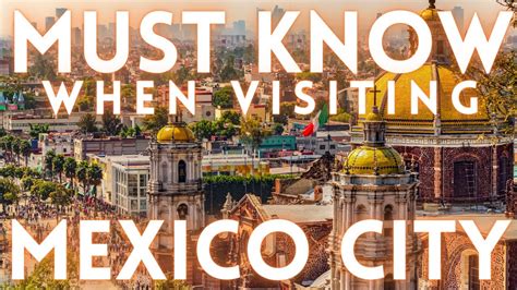 Everything To Know Before Visiting Mexico City Youtube