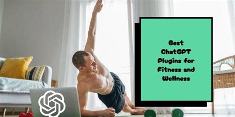 Best Chatgpt Plugins For Fitness And Wellness