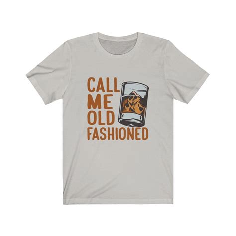 Call Me Old Fashioned T Shirts Etsy