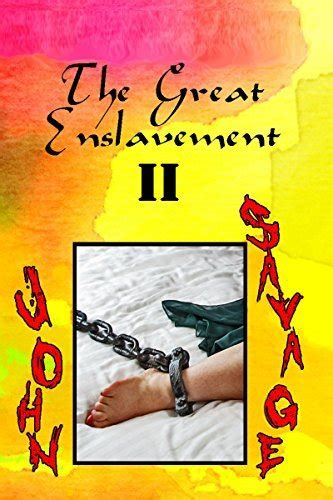 The Great Enslavement 2 By John Savage Goodreads