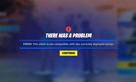 Is Fortnite Down Right Now Client Is Not Compatible Error Plagues