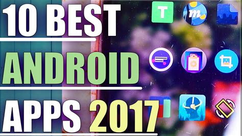 Best Android Apps 2017 Top 10 Best Android Apps You Must Install 📱