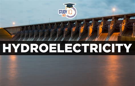 Hydroelectricity In India Definition Advantages Limitations