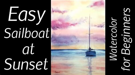 Easy Watercolor Sunset Sailboat Painting Narrated Tutorial Youtube
