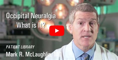 Surgery For Occipital Neuralgia Mark R Mclaughlin Md