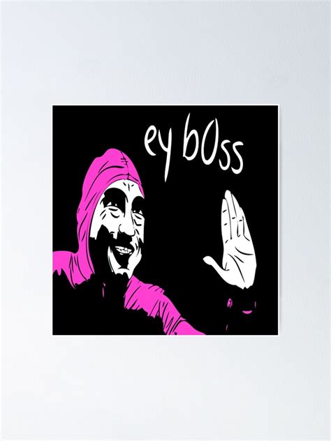 Pink Guy Ey B0ss Poster By Thuggershirts Redbubble
