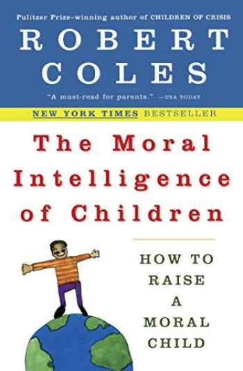 Sell Buy Or Rent The Moral Intelligence Of Children How To Raise A