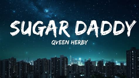 Qveen Herby Sugar Daddy Lyrics Babel 30mins Feeling Your Music Youtube