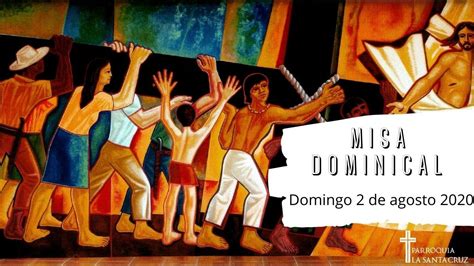 Misa Dominical 2 De Agosto Mes De La Juventud Youtube