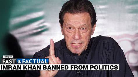 Fast And Factual Live Former Pakistan Pm Imran Khan Barred From