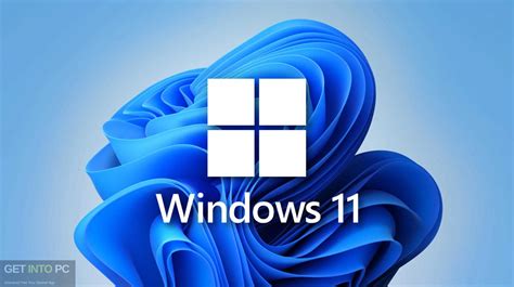 Windows 11 Free Download Get Into Pc