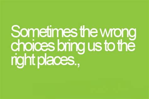 Sometimes The Wrong Choices Life Quotes ~ English Sms