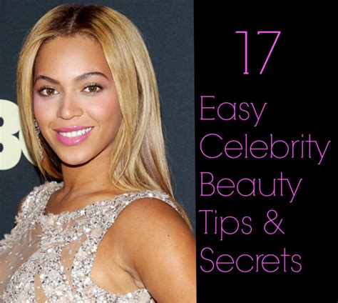17 Easy Celebrity Beauty Tips You Can Start Doing Today Mythirtyspot