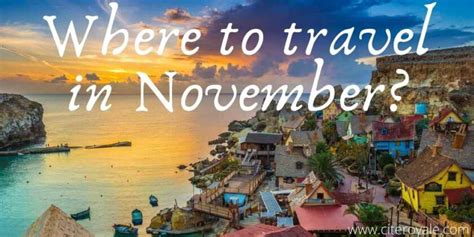 Top 6 Places Where To Travel In November Citeroyale