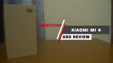 Unboxing Xiaomi Mi 4 Indonesia Youtube