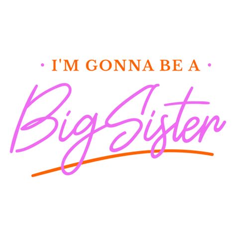 i m gonna be a big sister png and svg design for t shirts