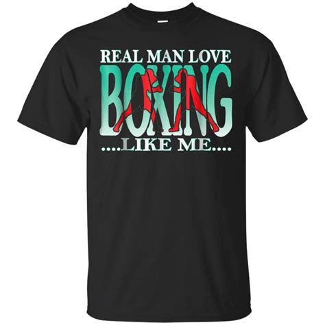 Funny Boxing Men Women Shirt Real Man Love Boxing Like Me T Shirt Amyna