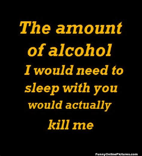 25 Catchy Alcohol Quotes Sayings Images And Pictures Quotesbae