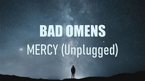 Bad Omens Mercy Unplugged Lyrics Youtube