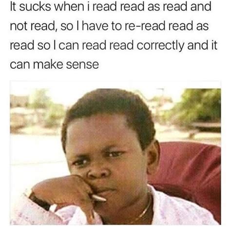 Re Reading Read Memes