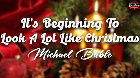 Michael Bubl It S Beginning To Look A Lot Like Christmas Lyrics