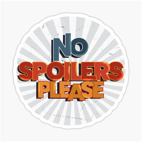 No Spoilers Please By Blackkutum Sticker For Sale By Blackkutum