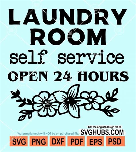 Laundry Room Self Service Open 24 Hours Svg Home Svg Farmhouse Svg