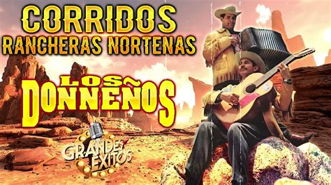 Los Donneños 30 Exitos Inmortales Corridos Y Rancheras Norteñas Mix