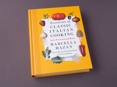 Essentials Of Classic Italian Cooking 30th Anniversary Edition Strata