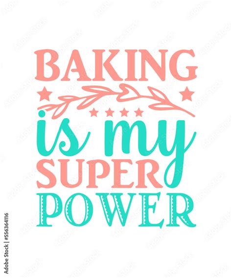 Baking Is My Superpower Svg Cupcake Svg Bundle Cake Svg Cutting Files
