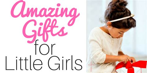 Amazing unique gifts for girls. 40+ Amazing Gift Ideas for Little Girls