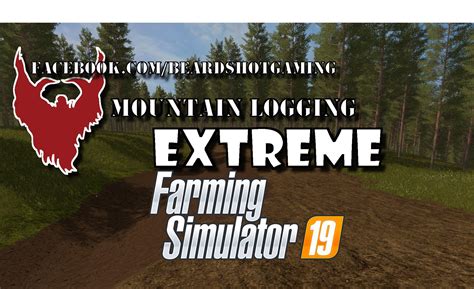 Fs19 Mountain Logging Extreme Map V11 Farming Simulator 19 Modsclub